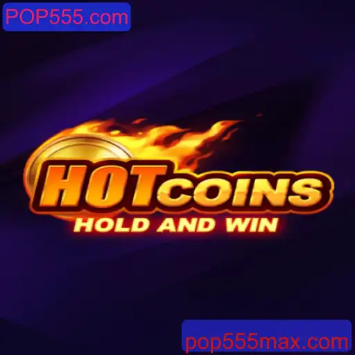 Descubra o Empolgante Mundo de HotCoins no POP555.com