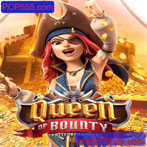 Descubra a Aventura do QueenofBounty no POP555.com